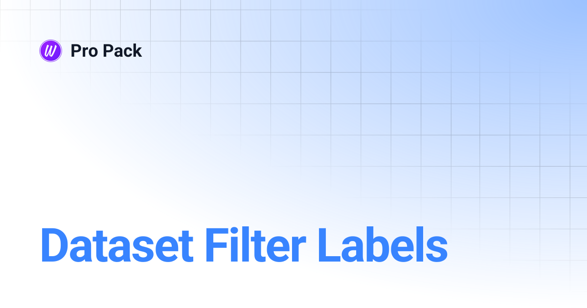 Dataset Filter Labels | Pro Pack