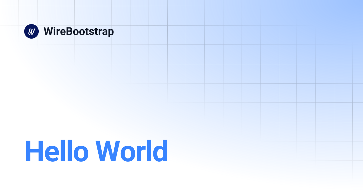 Hello World | WireBootstrap